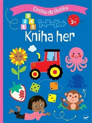 Cestou do školky - Kniha her 5+