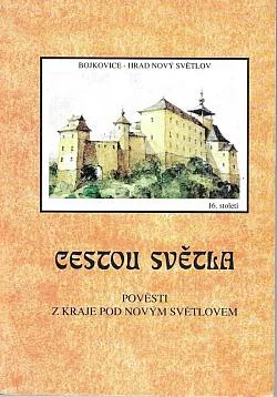 Cestou světla, Pověsti z kraje pod Novým Světlovem