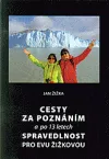 Cesty za poznáním a po 13 letech spravedlnost pro Evu Žižkovou