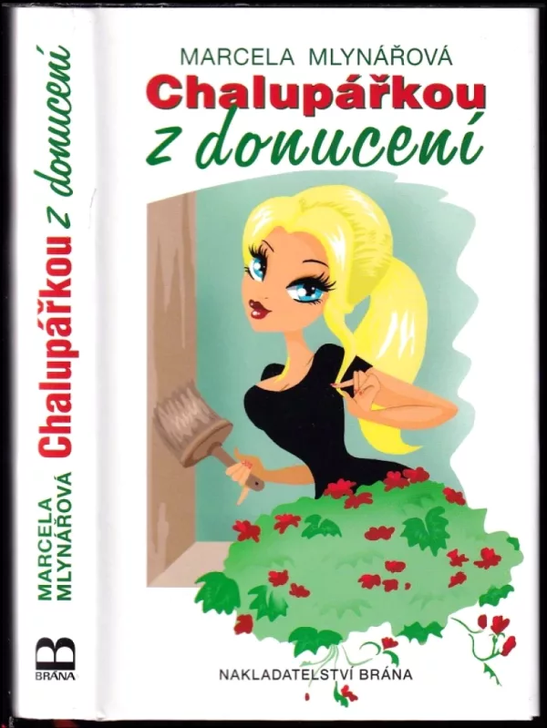 Chalupářkou z donucení