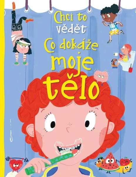 Chci to vědět - Co dokáže moje tělo