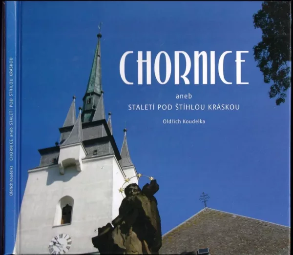 Chornice, aneb, Staletí pod štíhlou kráskou