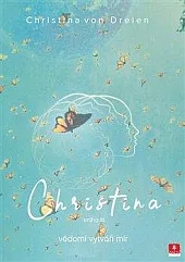 Christina 3 - Vědomí vytváří mír