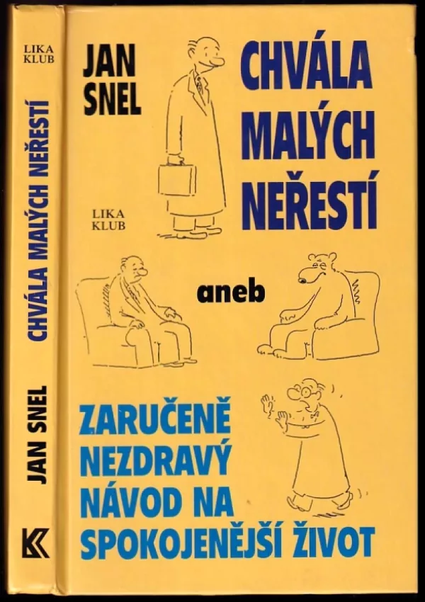 Chvála malých neřestí, aneb, Zaručeně nezdravý návod na spokojenější život