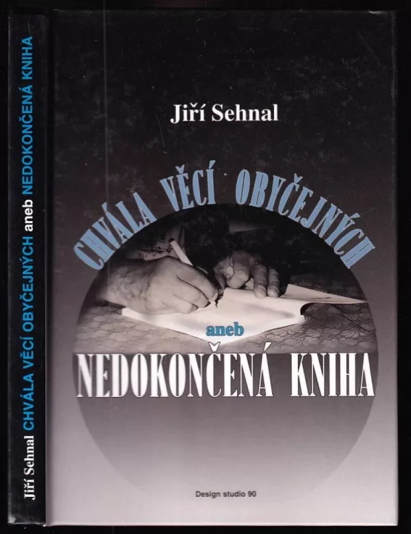 Chvála věcí obyčejných, aneb, Nedokončená kniha