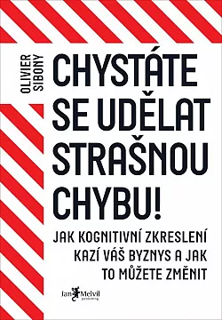Chystáte se udělat strašnou chybu!