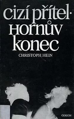 Cizí přítel / Hornův konec