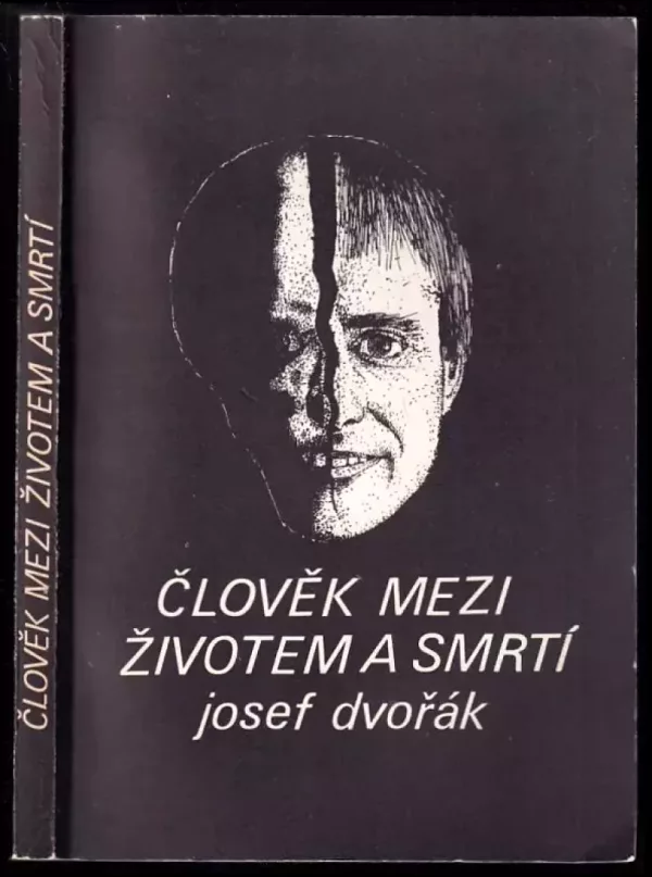 Člověk mezi životem a smrtí