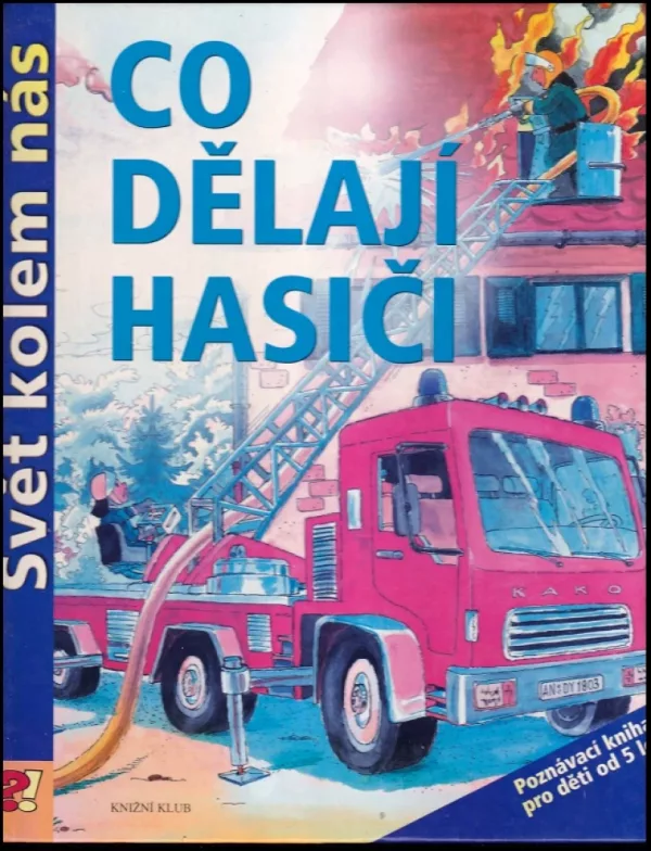 Co dělají hasiči