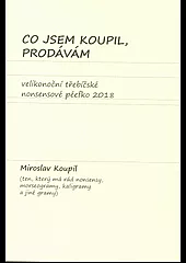 Co jsem koupil, prodávám