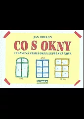 Co s okny - upravená stará okna lepší než nová