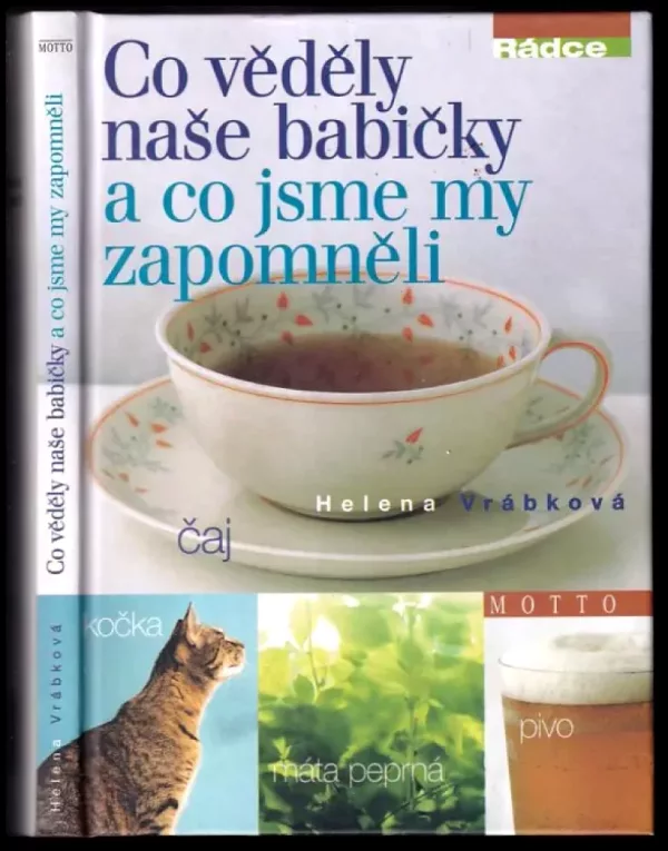 Co věděly naše babičky a co jsme my zapomněli