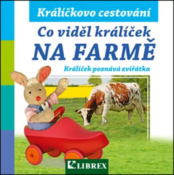 Co viděl králíček na farmě