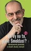 Co Vy na to, pane Šmoldasi? 2