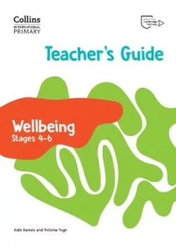 Collins International Primary Wellbeing Teacher's Guide 4-6