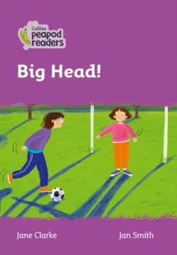 Collins Peapod Readers - Level 1 – Big Head!