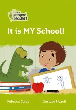 Collins Peapod Readers - Level 2 – It is MY School!
