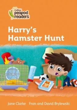 Collins Peapod Readers - Level 4 – Harry's Hamster Hunt