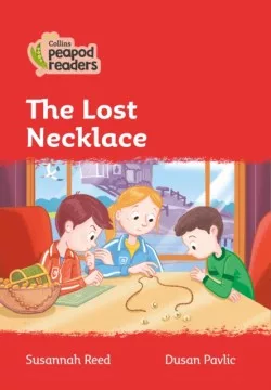 Collins Peapod Readers - Level 5 – The Lost Necklace