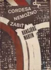 Cordesa nemožno zabiť