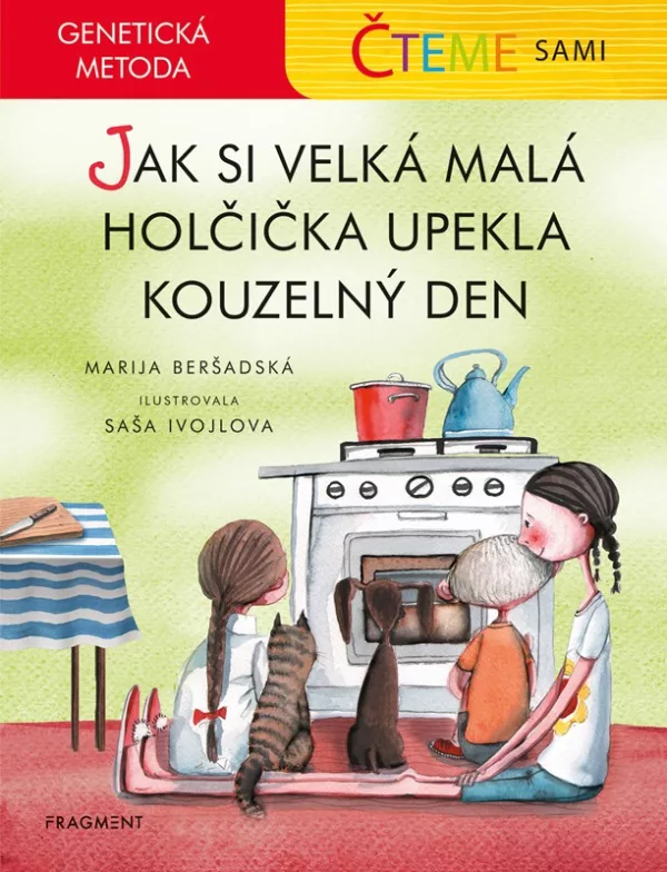 Čteme sami – genetická metoda - Jak si velká malá holčička upekla kouzelný den