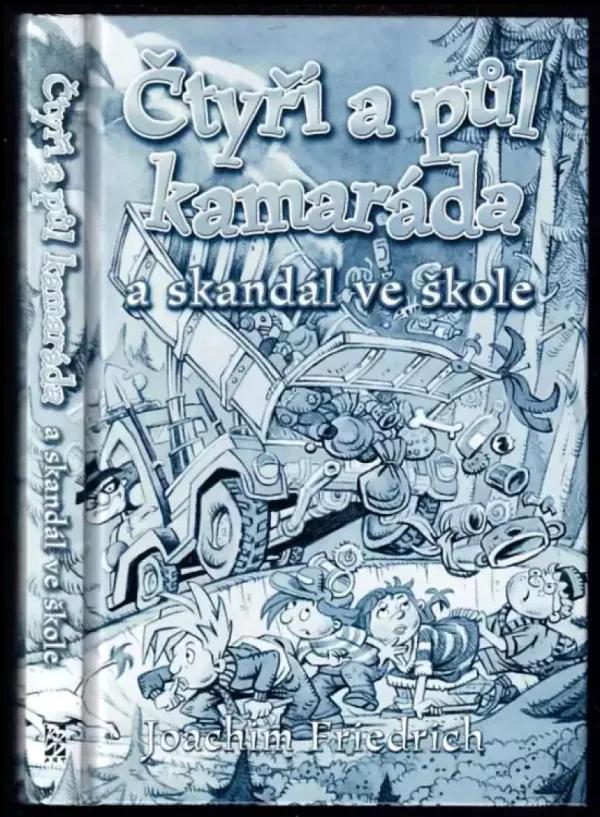 Čtyři a půl kamaráda a skandál ve škole