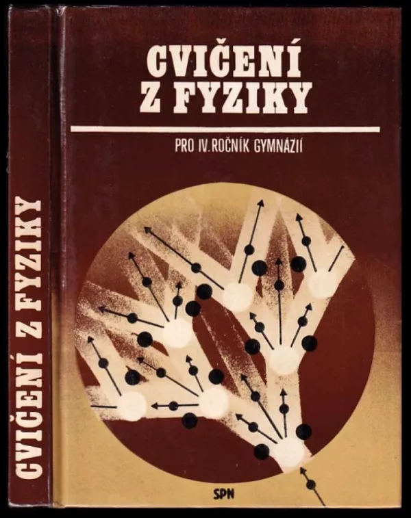 Cvičení z fyziky pro čtvrtý ročník gymnázií