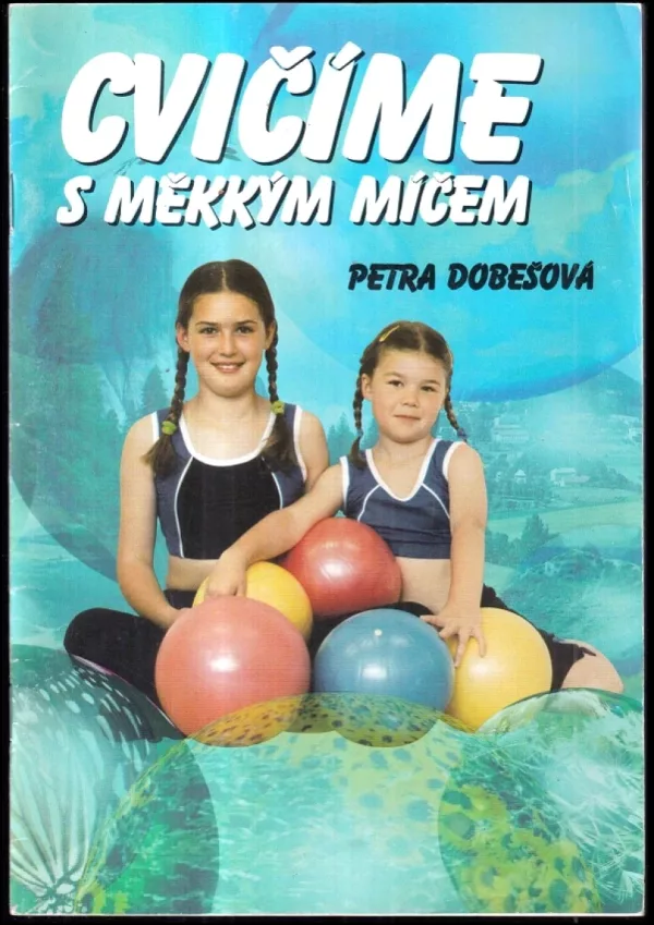 Cvičíme s měkkým míčem