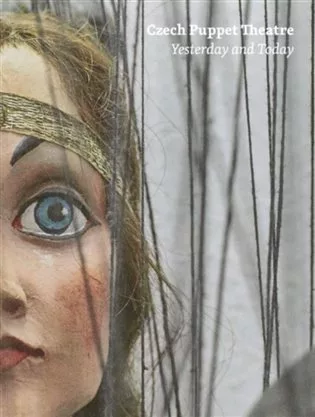 Czech Puppet Theatre - Yesterday and Today