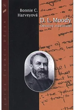 D. L. Moody - Odvážný zvěstovatel