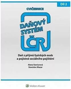 Daňový systém ČR: Cvičebnice. 2. díl, Daň z příjmů fyzických osob a pojistné sociálního pojištění