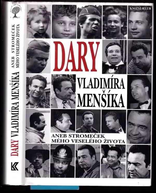 Dary Vladimíra Menšíka, aneb, Stromeček mého veselého života