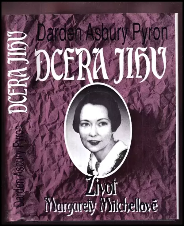 Dcera Jihu : Život Margarety Mitchellové