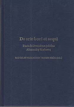 De arte boni et aequi. Pocta k životnému jubileu Alexandry Krskovej