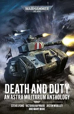 Death and Duty: An Astra Militarum Anthology
