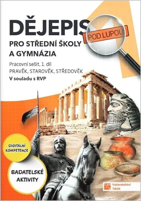 Dějepis pod lupou 1 pro SŠ a gymnázia
