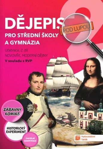Dějepis pod lupou 2 pro SŠ a gymnázia