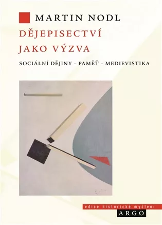 Dějepisectví jako výzva