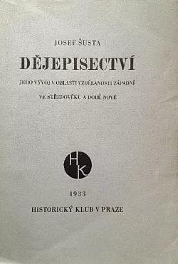 Dějepisectví: Jeho vývoj v oblasti vzdělanosti západní ve středověku a době nové