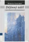 Dějinný úděl - Hovory s Françoisem Azouvim a Sylvainem Pironem