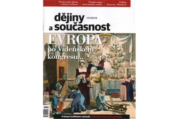Dějiny a současnost 10/2015. Evropa po Vídeňském kongresu...