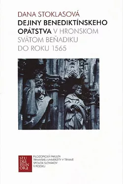 Dejiny benediktínskeho opátstva v Hronskom Svätom Beňadiku do roku 1565