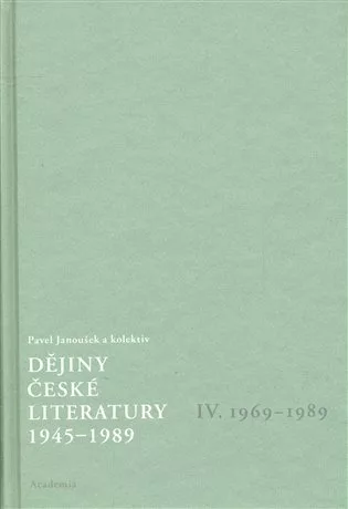 Dějiny české literatury 4. - 1945–1989
