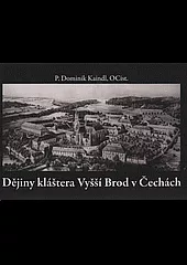 Dějiny kláštera Vyšší Brod v Čechách
