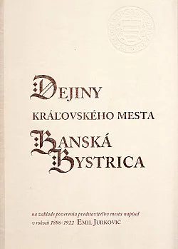 Dejiny kráľovského mesta Banská Bystrica. Na základe poverenia predstaviteľov mesta napísal v rokoch 1896 – 1922 Emil Jurkovič