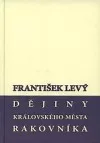 Dějiny královského města Rakovníka