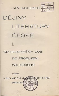 Dějiny literatury české. 1. díl. Od nejstarších dob do probuzení politického