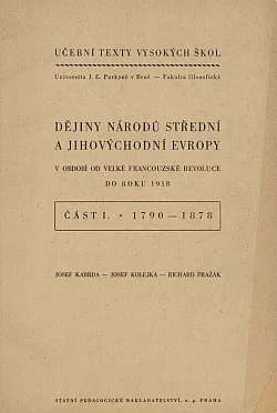 Dějiny národů střední a jihovýchodní Evropy v období od Velké francouzské revoluce do roku 1918: Část I. - 1790-1878