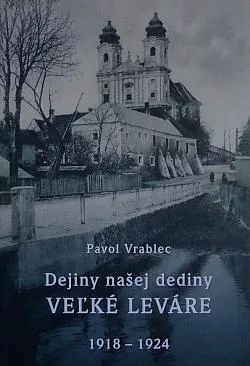 Dejiny našej dediny: Veľké Leváre 1918-1924