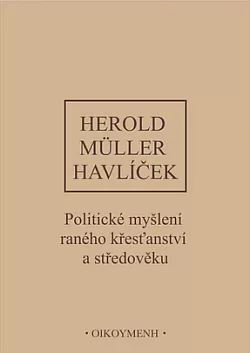 Dějiny politického myšlení. II/1, Politické myšlení raného křesťanství a středověku
